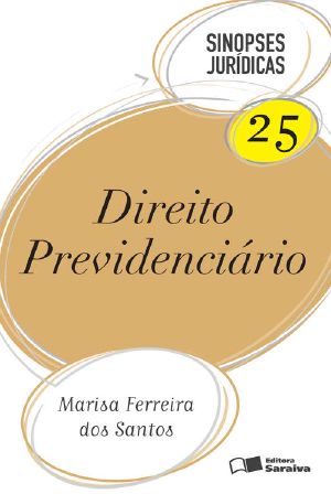 [Direito 01] • SINOSPSES JURÍDICAS 25 - DIREITO PREVIDENCIARIO - 8a edição